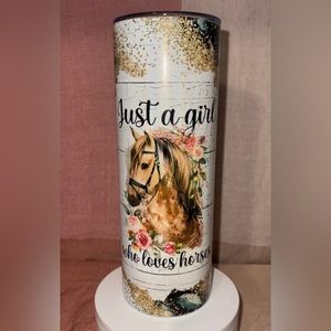 Just a Girl who loves horses holographic tumbler
